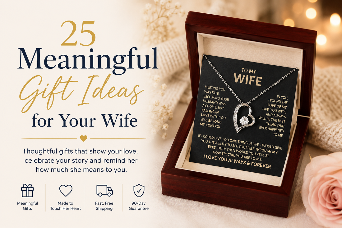 25 Meaningful Gift Ideas for Your Wife