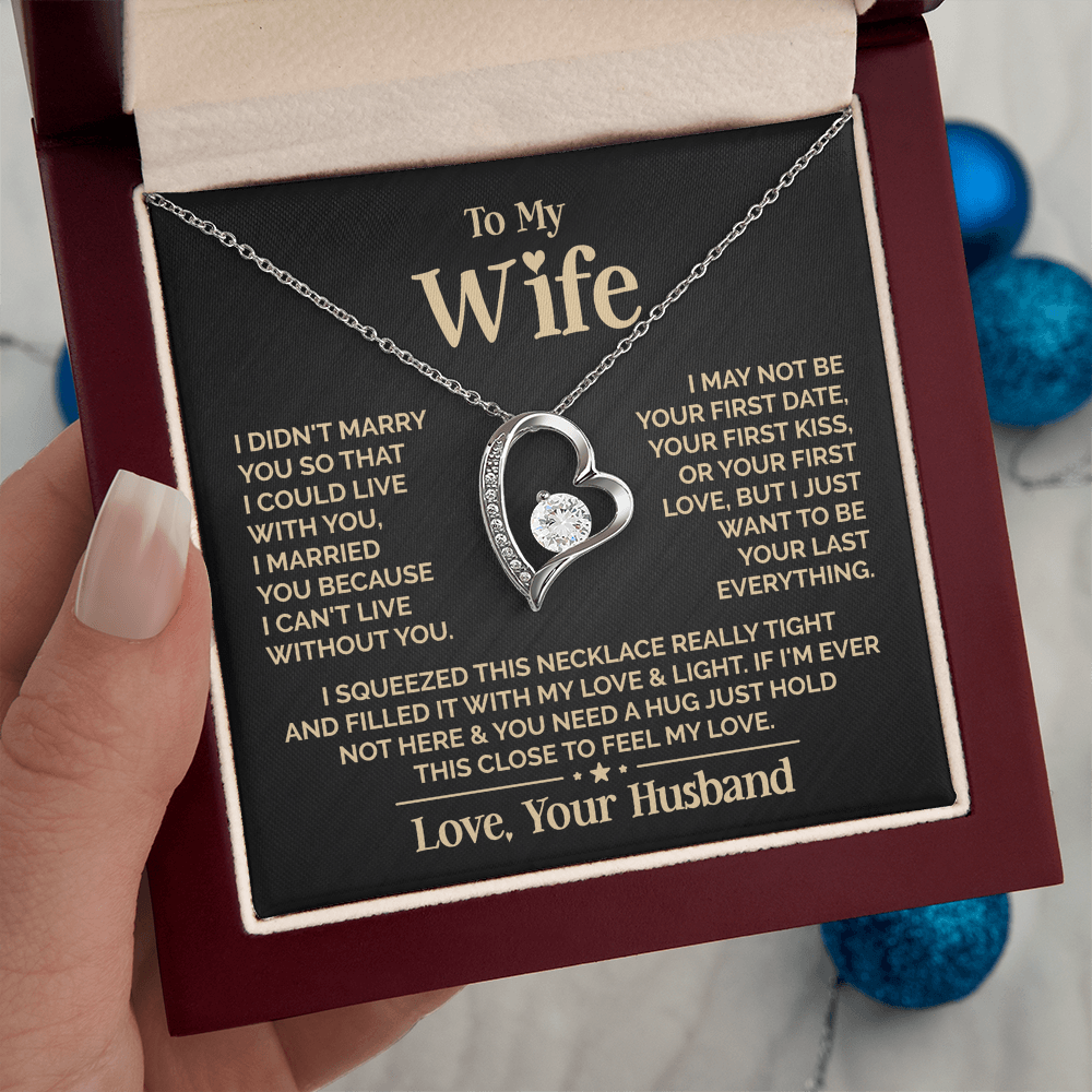 For my wife necklace "I Married You Because I Can't Live Without You"