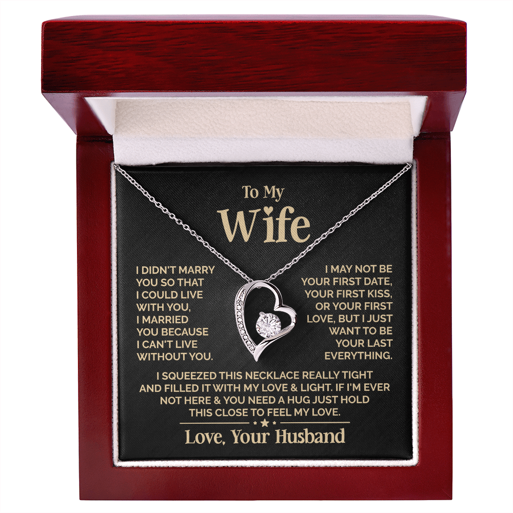 For my wife necklace "I Married You Because I Can't Live Without You"