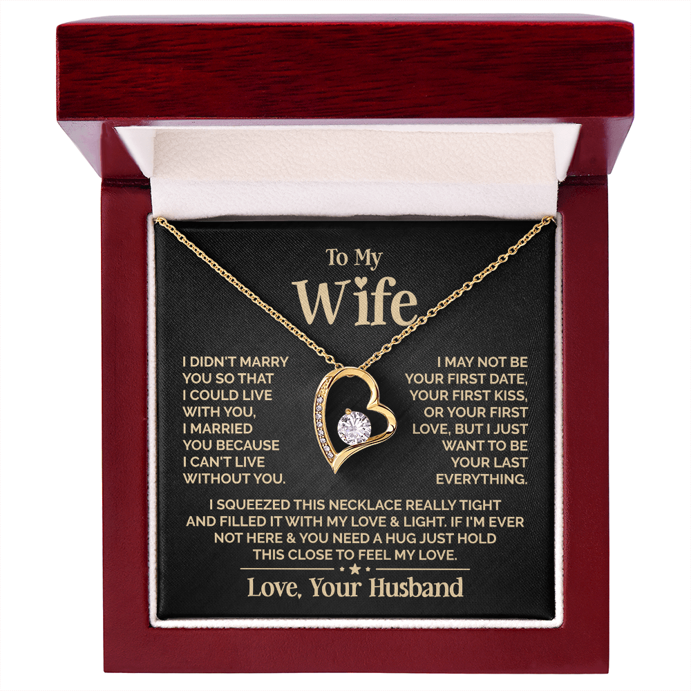 For my wife necklace "I Married You Because I Can't Live Without You"