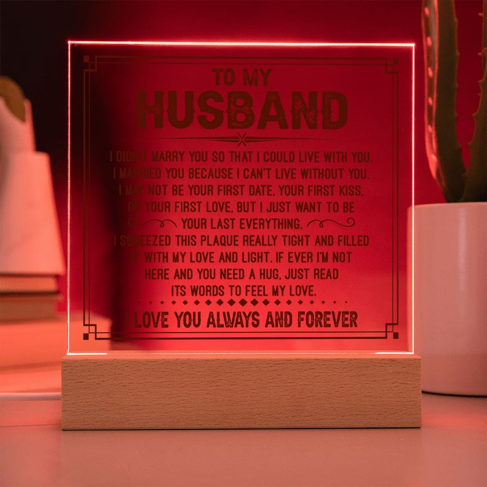 Gift For Husband "I Can't Live Without You" Acrylic Plaque: An Unforgettable and Exclusive Keepsake