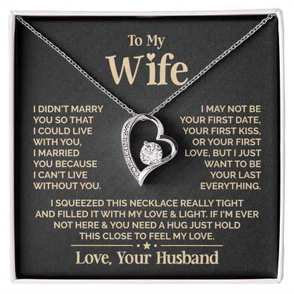 Wife Necklace "I Married You Because I Can't Live Without You"