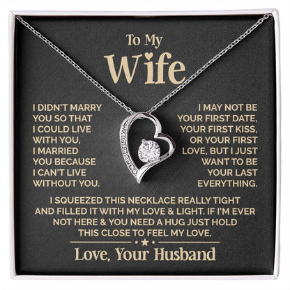 My wife necklace "I Married You Because I Can't Live Without You"