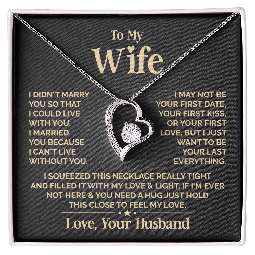 For my wife necklace "I Married You Because I Can't Live Without You"