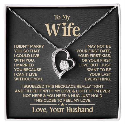 For my wife necklace "I Married You Because I Can't Live Without You"